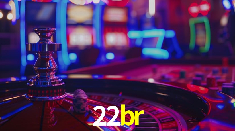 22br: Jogos de Caça-Níqueis-Altas Recompensas, Roleta-Velocidade, Blackjack-Desafios Máximos